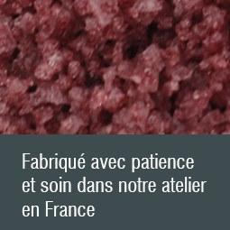 Fabriqué avec patience et soin dans notre atelier en France