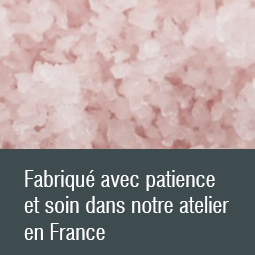 Fabriqué avec patience et soin dans notre atelier en France